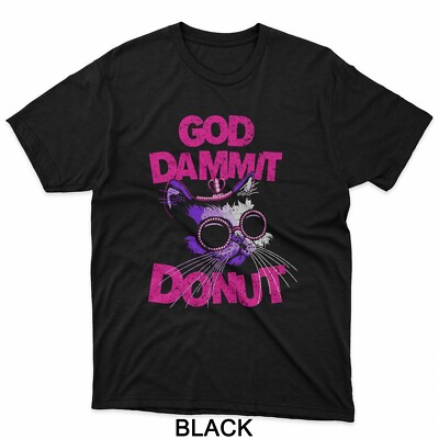 God Dammit Donut Cat T-Shirt