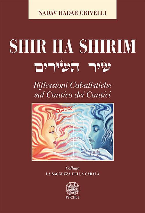 Libri Crivelli Nadav Hadar - Shir Ha Shirim. Riflessioni Cabalistiche Sul Cantic