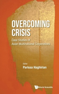 Parissa Haghirian - Overcoming Crisis  Case Studies of Asian Multinati - X555z