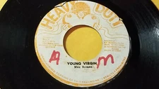 MAX ROMEO - YOUNG VIRGIN /REGGAE 45" HEAVY DUTY LABEL 