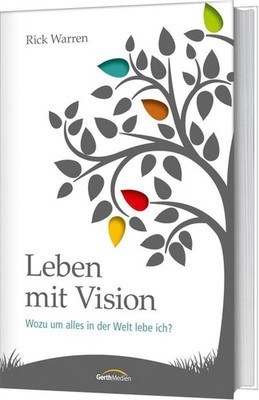 Rick Warren Leben mit Vision