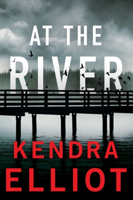 At the River by Kendra Elliot HARDBACK 9781662511844