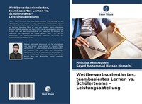 Mojtaba Akbarzadeh (U. A.) | Wettbewerbsorientiertes, Teambasiertes Lernen...