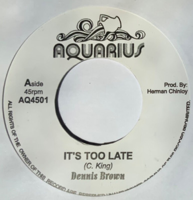 Dennis Brown - It's Too Late - Aquarius - 7''  Vinyl  