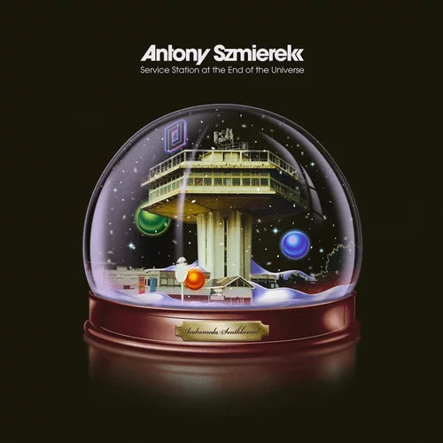 Antony Szmierek Service Station At the End of the Universe LP Vinyl NEW