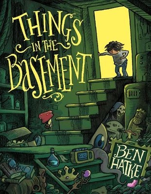 Ben Hatke Things in the Basement (Gebundene Ausgabe) (US IMPORT)