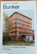 Bunker  - Helga Schmal/ Tobias Selke, Luftschutz in Hamburg, 2. WK