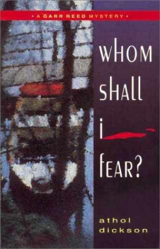 Whom Shall I Fear? (Garrison Reed - Paperback, by Dickson Athol - Very Good