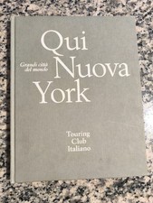 QUI NUOVA YORK - GRANDI CITTA del MONDO - TOURING CLUB ITALIANO 1971 TCI