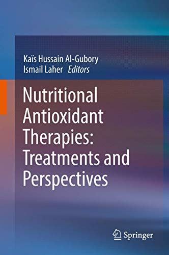 Nutritional Antioxidant Therapies: Treatments and Perspectives