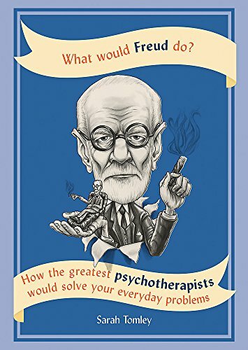 What Would Freud Do? : How The Greatest Psychotherapists Would Solve Your Everyday Problems Sarah Tomley - Image 6