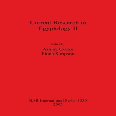 Current Research in Egyptology II January 2001 British Archaeolog