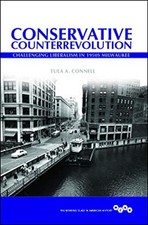 CONSERVATIVE COUNTERREVOLUTION: CHALLENGING LIBERALISM IN By Tula A Connell *VG*
