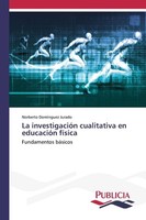 La InvestigacióN Cualitativa En EducacióN FíSica Norberto DomíNguez Jurado