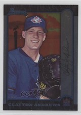 1999 Bowman International Clayton Andrews #167 hg6