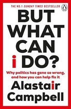 But What Can I Do? By Alastair Campbell