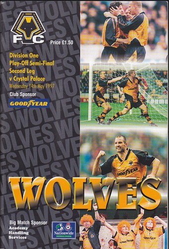 1996/97 WOLVERHAMPTON WANDERERS V CRYSTAL PALACE 14-05-1997 PLAY-OFF SEMI-FINAL