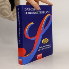 Das Oxford Schulwörterbuch. English-German. Deutsch-Englisch  |  kolektiv