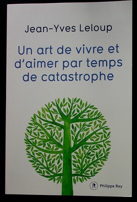 UN ART DE VIVRE ET D'AIMER PAR TEMPS DE CATASTROPHE - MEDITATION - LELOUP - NEUF