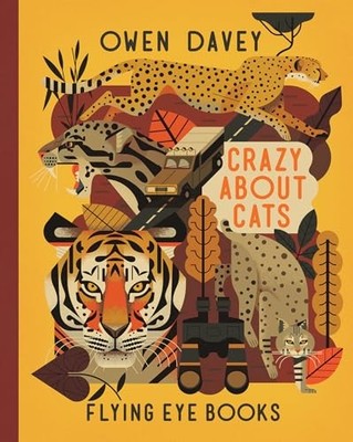 Owen Davey - Crazy About Cats - Hardback - D245z