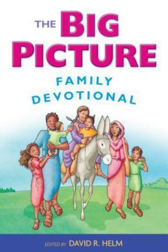 The Big Picture Family Devotional- David R Editor Helm, 9781433542251, paperback
