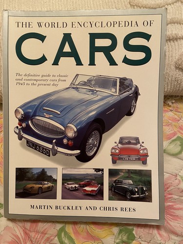 The World Encyclopedia of Cars: The Definitive Guide to Cla... by Rees Paperback