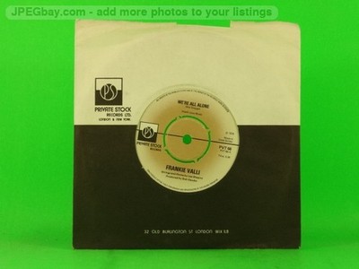 VALLI,FRANKIE WE'RE ALL ALONE (137) 7'' PRIVATE STOCK