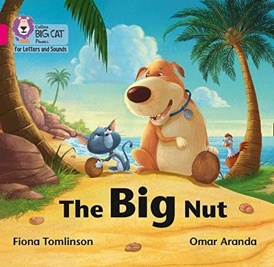 The Big Nut: Band 01B/Pink B (Collins Big Cat Phonics for... - Tomlinson, Fiona