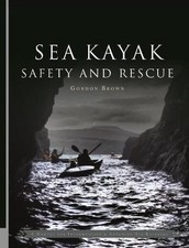 Image of Sea Kayak Safety and Rescue by Gordon Brown Paperback Book