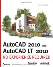 AutoCAD 2010 and AutoCAD LT 2010: No Experience Required,Jon McF