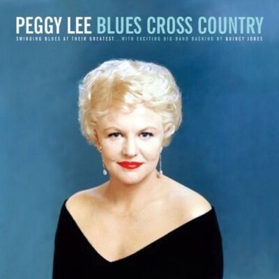 PEGGY LEE - BLUES CROSS COUNTRY  CD NEU 