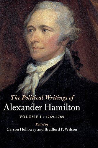 The Political Writings of Alexander Hamilton: Volume 1 (2017)
