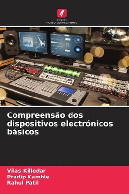 Vilas Killedar (u. a.) | Compreensão dos dispositivos electrónicos básicos