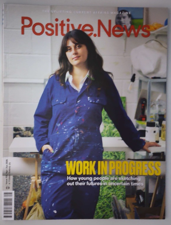 Positive News #125 April-June  2026 Uplifting current affairs magazine
