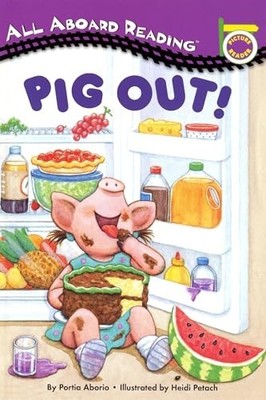 Pig Out! (All Aboard Picture Reader) by Bergen, Lara Rice Paperback / softback