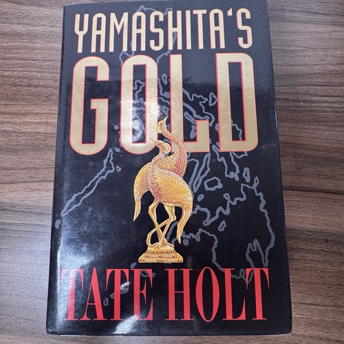 YAMASHITA'S GOLD By Tate Holt - Hardcover 1998