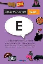 Speak the Culture: Spain : Be fluent in Spanish... by Andrew Whittaker Paperback