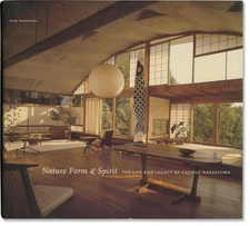 NATURE FORM AND SPIRIT THE LIFE AND LEGACY OF GEORGE NAKASHIMA 1st ed #167398