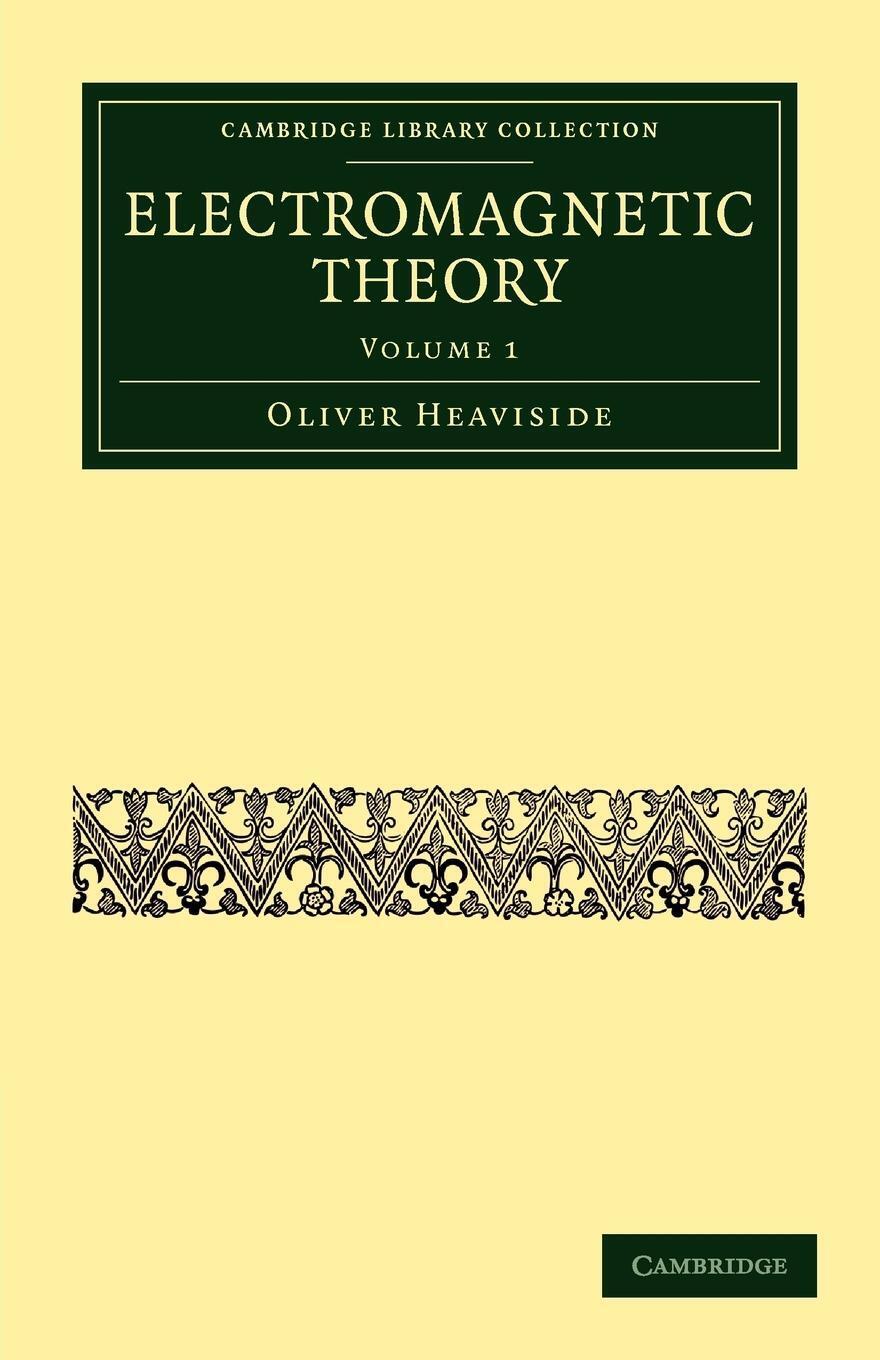 Thumbnail - Oliver Heaviside | Electromagnetic Theory - Volume 1 | Taschenbuch |