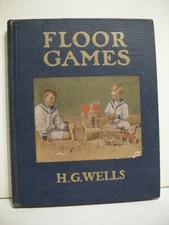 H G Wells Floor Games 1st U S edition 1912