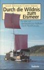 Durch die Wildnis zum Eismeer. Ein Jahr auf abenteuerlic... | Buch | Zustand gut