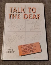 Talk to the Deaf by Lottie Riekehof 1970 Sign Language Visual Guide Hardcover