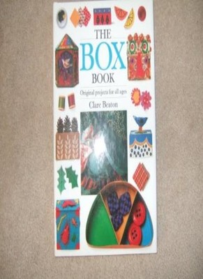 The Box Book: Original Projects for All Ages,Clare Beaton