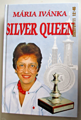 Schach/Chess Maria Ivanka Silver Queen The Glamour and Shadow of Success