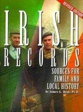 Irish Records: Sources for Family and Local History, Revised Edition by James G.