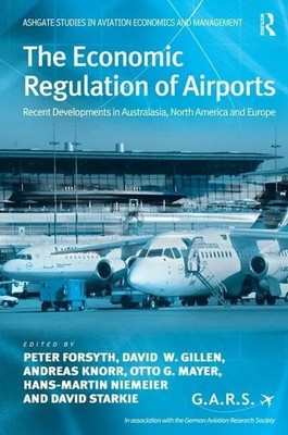 The Economic Regulation of Airports: Recent Developments in Buch Routledge