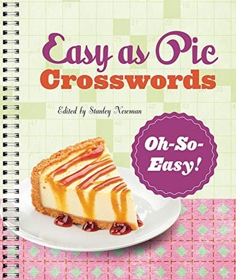 Easy as Pie Crosswords: Oh-So-Easy! by Stanley Newman 9781454930969 NEW
