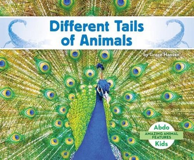 Different Tails of Animals by Grace Hansen Hardcover Book