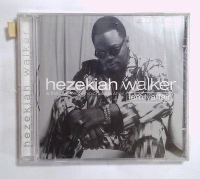 Hezekiah Walker & The Love Fellowship Crusade Choir   Family Affair US CD SEALED