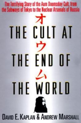 The Cult at the End of the World: The Terrifying Story of the Aum Doomsday Cult
